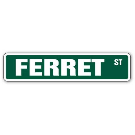 Asl Food Signs - FERRET Street Sign animal pet cage food lover | Indoor/Outdoor | 24
