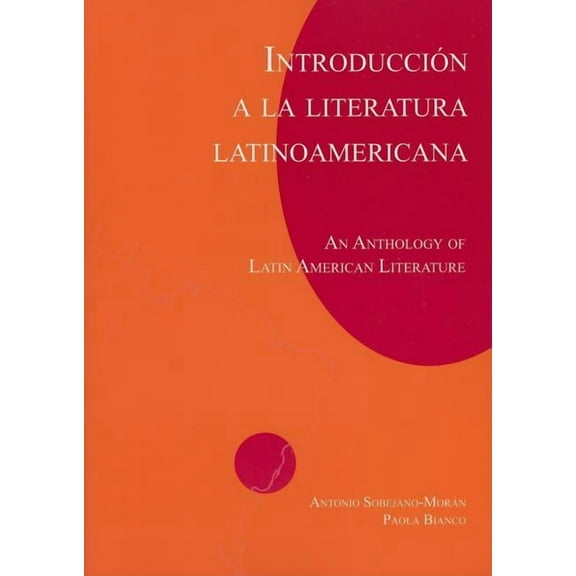 Introducción a la literatura Latinoamericana : An Anthology of Latin American Literature (Edition 1) (Paperback)