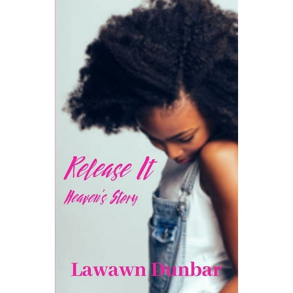 Release It: Heaven's Story (Paperback)