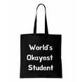 thumbnail image 1 of Worlds Okayest Student, Cotton Canvas Re-Usable Shopping & Carry-All Tote Bag, 1 of 3
