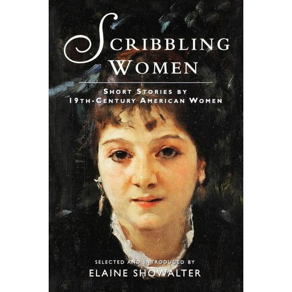 Scribbling Women: Short Stories by 19th-Century American Women, (Paperback)