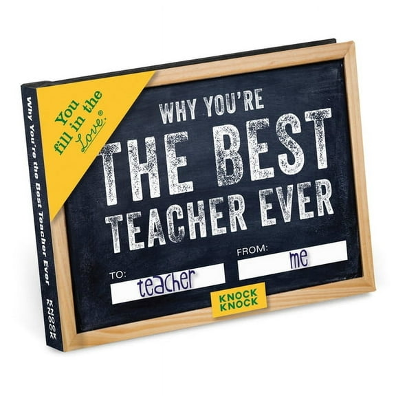 Fill in the Love Books Why You're the Best Teacher Ever Fill in the Love Book, (Hardcover)