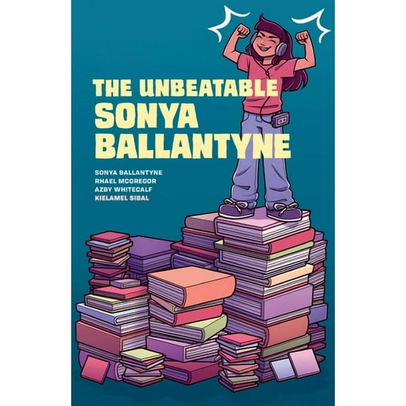 The Unbeatable Sonya Ballantyne, (Paperback)