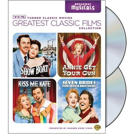 TCM Greatest Classic Films: Broadway Musicals - Show Boat / Annie Get Your Gun / Seven Brides For Seven Brothers / Kiss Me Kate