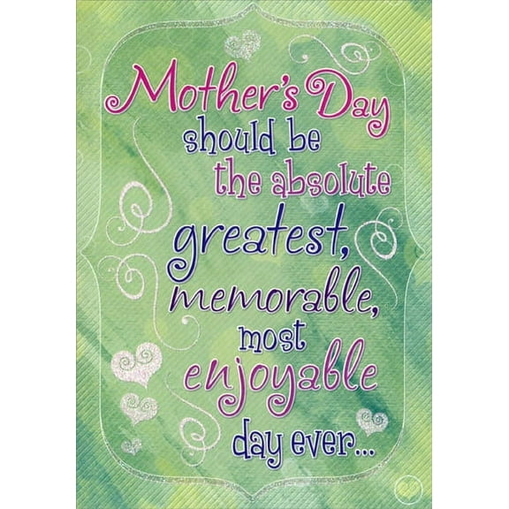 Designer Greetings Most Enjoyable Day Ever Mother's Day Card
