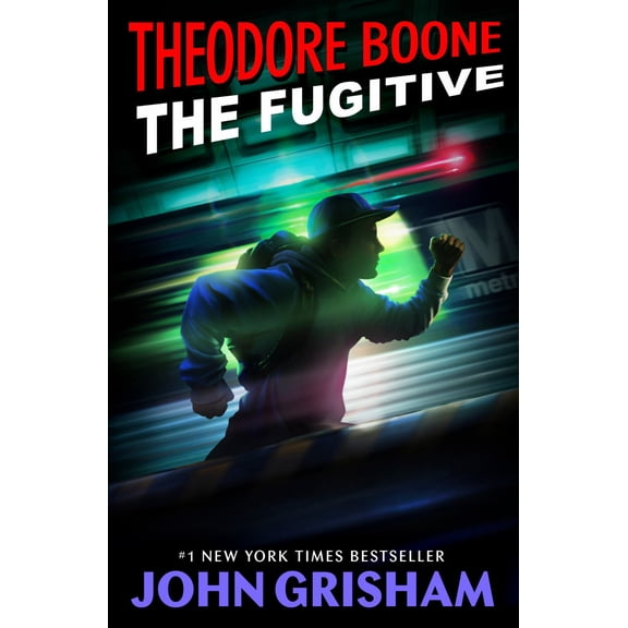 Theodore Boone: the Fugitive