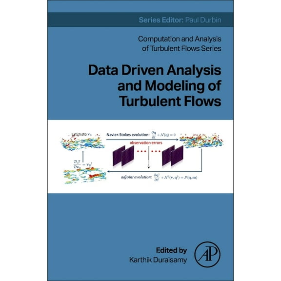 Computation and Analysis of Turbulent Fl Data Driven Analysis and Modeling of Turbulent Flows, (Paperback)