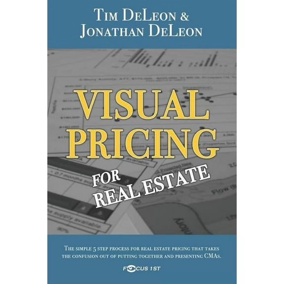 The Real Estate Pricing Answers: Visual Pricing for Real Estate (Series #1) (Paperback)
