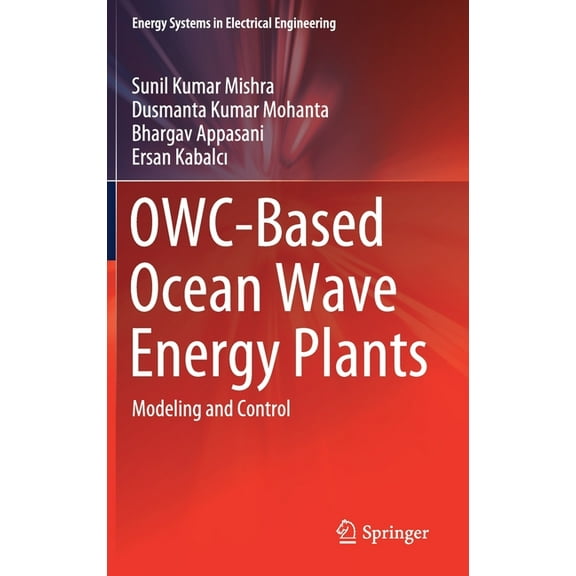Energy Systems in Electrical Engineering Owc-Based Ocean Wave Energy Plants: Modeling and Control, (Hardcover)