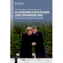 AuÃenbeziehungen Und Erinnerung: Funktionen, Dynamiken, Reflexionen, (Hardcover)