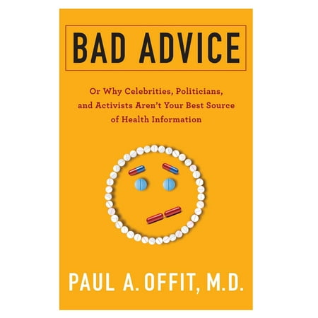 Bad Advice : Or Why Celebrities, Politicians, and Activists Aren't Your Best Source of Health (Best Match Celebrity Look Alike)
