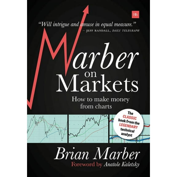 Marber on Markets: How to Make Money from Charts, (Hardcover)