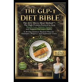 glp 1 advantage book The GLP-1 Diet Bible: A 30-Day Plan Based on the S.L.I.M. 30 Protocol with Quick, Budget-Friendly Recipes, Mental Insigh, (Paperback) On a GLP-1? These Cookbooks