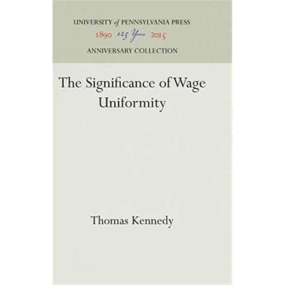 Pre-Owned Anniversary Collection: The Significance of Wage Uniformity (Hardcover)