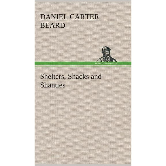 Shelters, Shacks and Shanties (Hardcover)