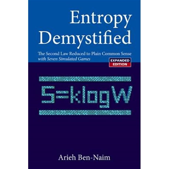Pre-Owned Entropy Demystified: The Second Law Reduced To Plain Common Sense (Revised Edition) Paperback