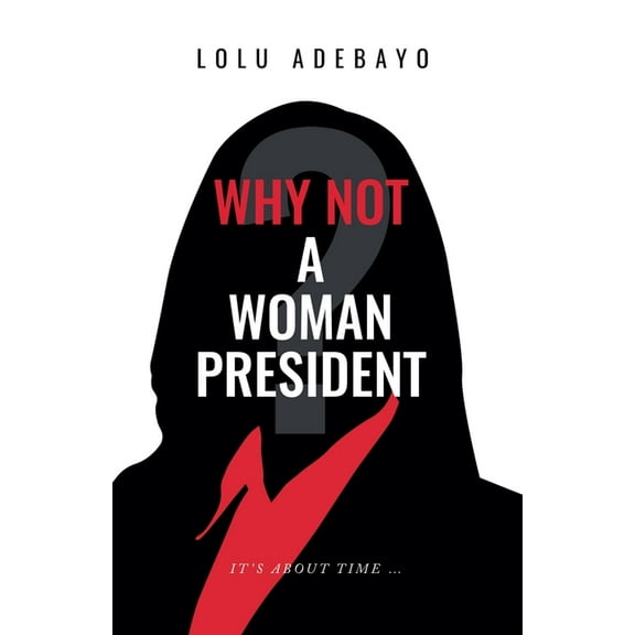 Why not a Woman President, (Paperback)