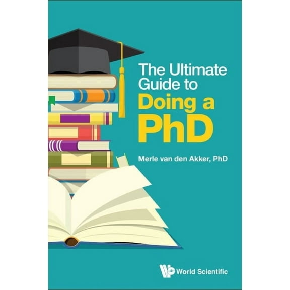 The Ultimate Guide to Doing a Phd, (Hardcover)