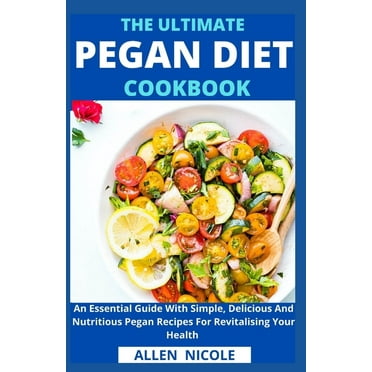 The Ultimate Pegan Diet Cookbook (Paperback)