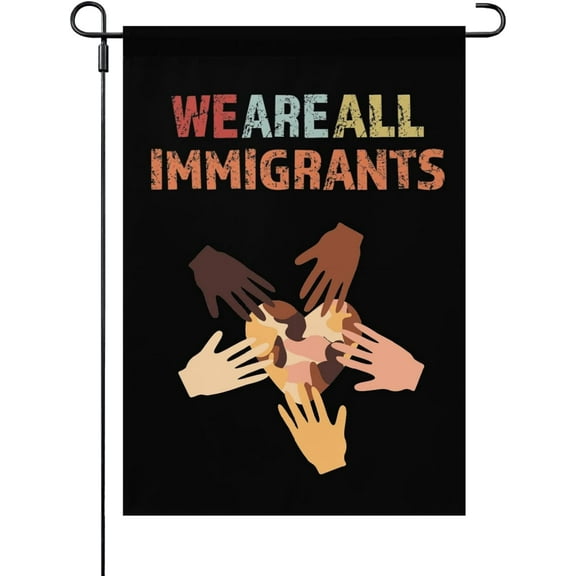 Yard Flags We Are All Immigrants Yard Flags One Size Double SidedHumorous Garden Flag One Size Double Sided for Pool Funny Garden Flags