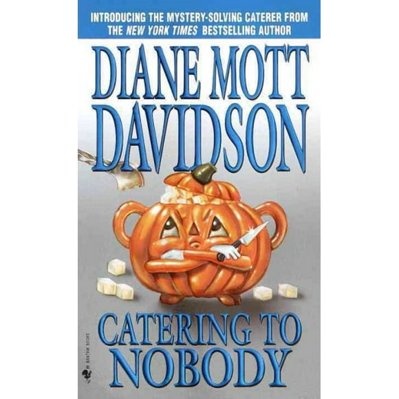 Goldy Bear Culinary Mystery: Catering to Nobody : A Novel of Suspense (Series #1) (Paperback)