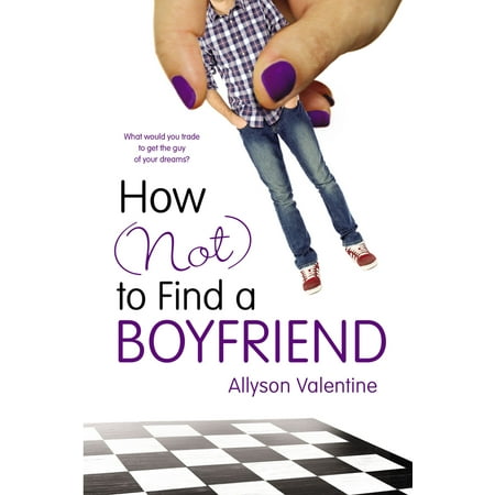 How (Not) to Find a Boyfriend - eBook (Best Way To Find A Boyfriend)