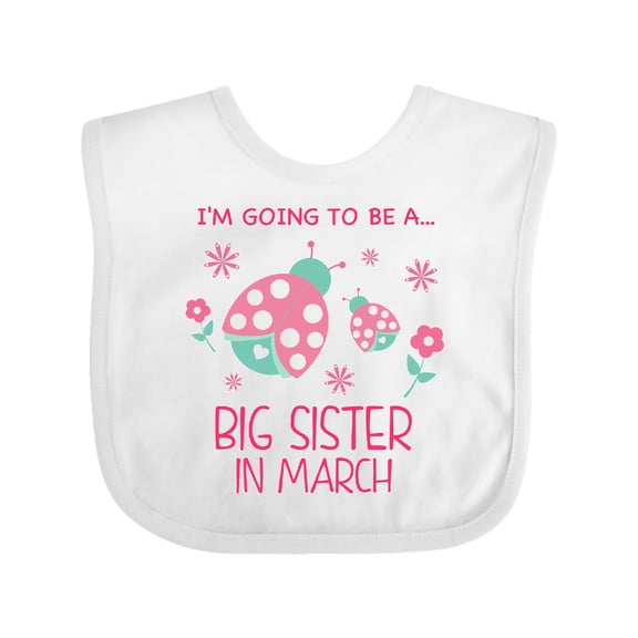 Inktastic i'm going to be a big sister in march Girls Baby Bib