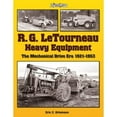 thumbnail image 4 of A Photo Gallery: R. G. LeTourneau Heavy Equipment :  The Mechanical Drive Era (1921-1953) (Paperback), 4 of 5
