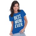 thumbnail image 4 of Best Mom Ever Mama Mors Day Relative Womens Slim Fit Graphic Tee Brisco Brands M, 4 of 5