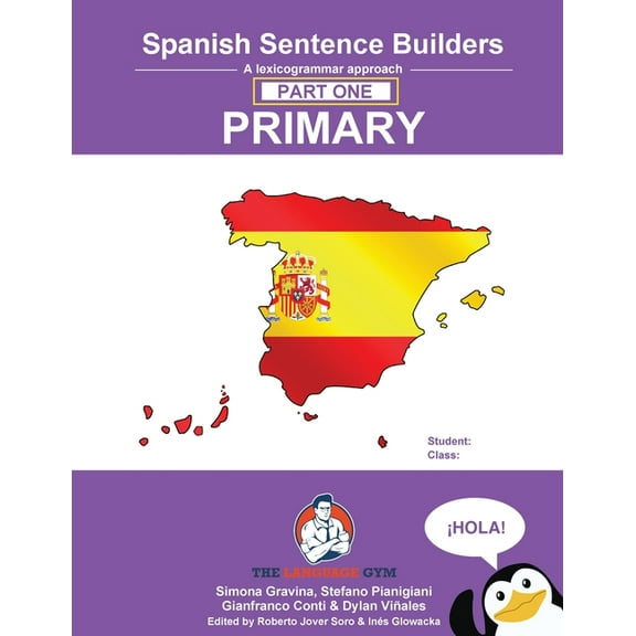Spanish Sentence Builders - A Lexicogrammar approach: Spanish Sentence Builders - Primary, (Paperback)