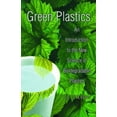 thumbnail image 2 of Green Plastics: An Introduction to the New Science of Biodegradable Plastics, 2 of 2