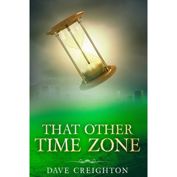 Pre-Owned That Other Time Zone (Paperback) 0999082205 9780999082201
