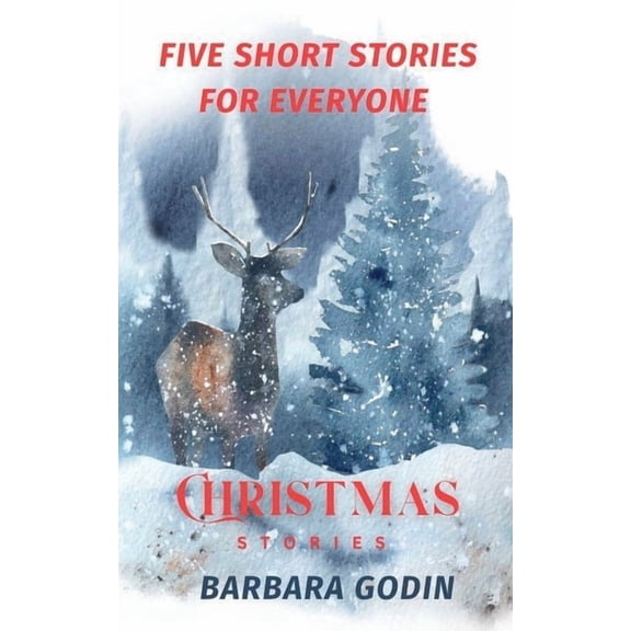 Christmas Stories: Five Short Stories For Everyone, (Paperback)