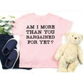 thumbnail image 5 of Am I More Than You Bargained For Yet Baby Bodysuit ,Funny New Born New Parent Baby Onesie®, New Mom Gift, Baby Shower Gift , Short Sleeve Tee Bella, 5 of 9