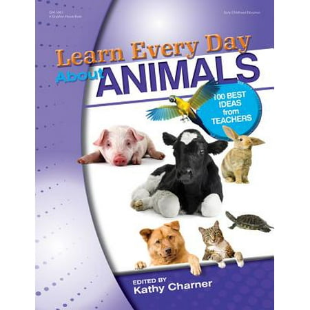 Learn Every Day about Animals : 100 Best Ideas from