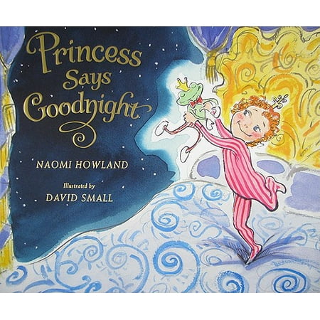 Princess Says Goodnight (Best Way To Say Goodnight)