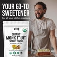 thumbnail image 6 of WHYZ Monk Fruit Sweetener, Organic Sugar Substitute, No Erythritol, 5 oz 454 Servings, 6 of 7