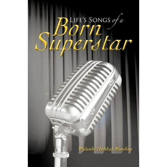 Life's Songs of a Born Superstar (Paperback)