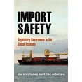 thumbnail image 1 of Pre-Owned Import Safety: Regulatory Governance in the Global Economy (Hardcover), 1 of 1