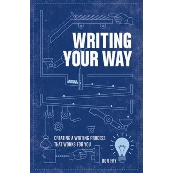 Pre-Owned Writing Your Way: Creating a Writing Process That Works for You Paperback