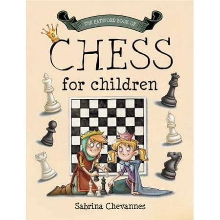 The Batsford Book of Chess for Children (Best Way To Improve Chess Skills)
