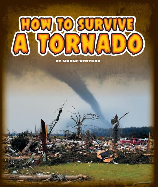 Survival Guides How to Survive a Tornado (Hardcover)