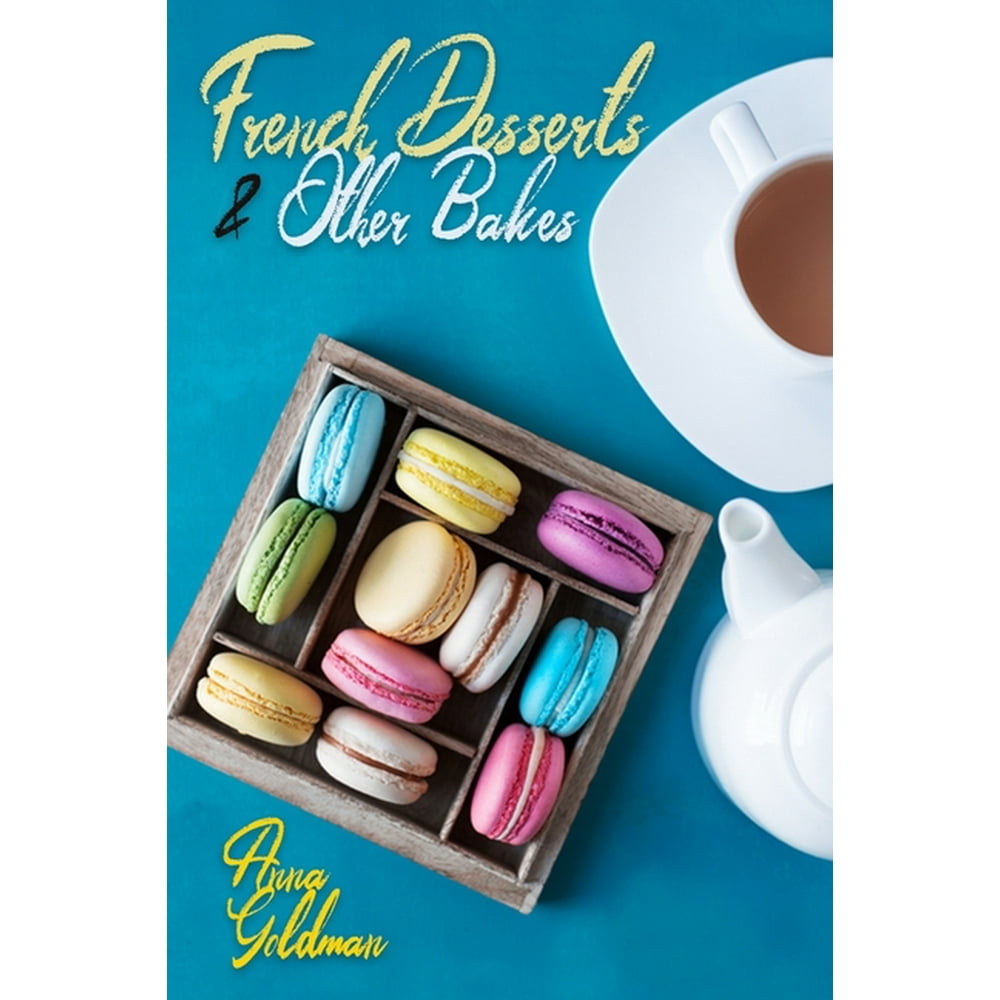 baking-cookbook-french-desserts-other-bakes-master-baking-insanely