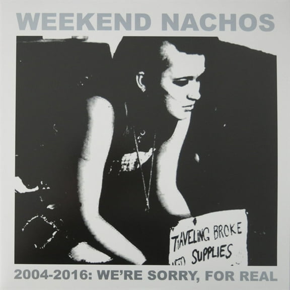 Weekend Nachos 2004-2016 We'Re Sorry, For Real (Vinyl Record)