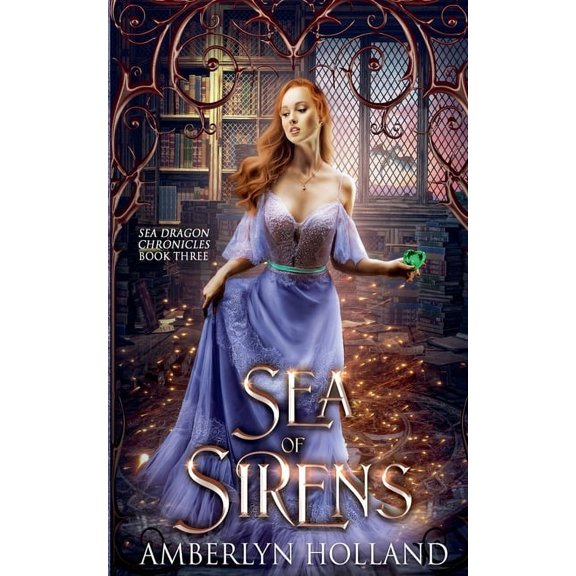 Sea Dragon Chronicles Sea of Sirens, Book 3, (Paperback)
