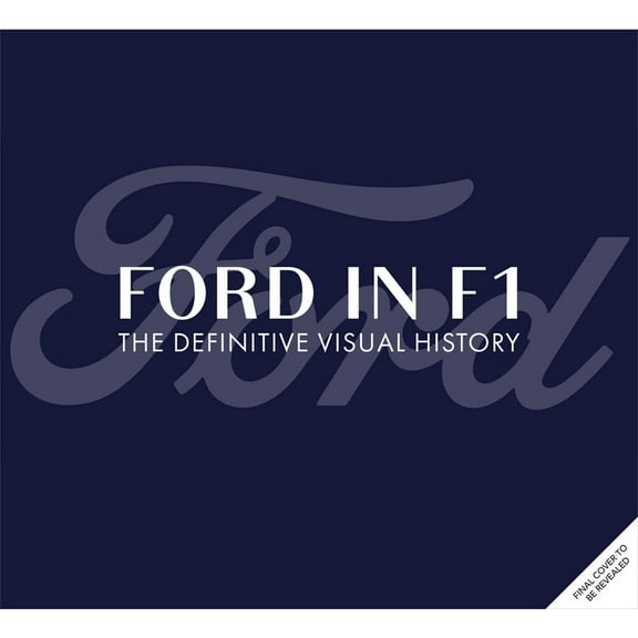 Ford in F1: The Definitive Visual History, (Hardcover)
