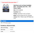 thumbnail image 2 of High Beam and Low Beam Headlight Bulb - Compatible with 1992 - 1997 Subaru Legacy 1993 1994 1995 1996, 2 of 2