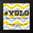 thumbnail image 2 of Greene, Taylor 20x20 Black Modern Framed Museum Art Print Titled - YOLO, 2 of 5