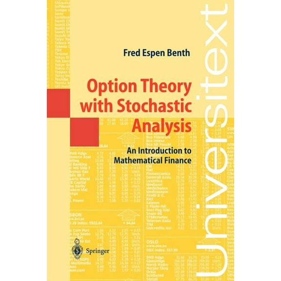 Universitext Option Theory with Stochastic Analysis: An Introduction to Mathematical Finance, (Paperback)