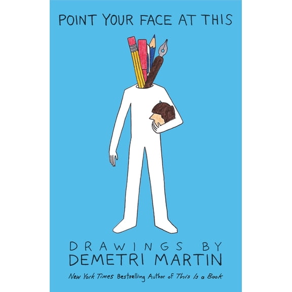 Point Your Face at This: Drawings, (Paperback)